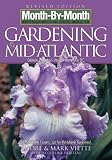 Month by Month Gardening in the Mid-Atlantic: Delaware, Maryland, Virginia, Washington, D. C. (Month-By-Month Gardening in the Mid-Atlantic: Delaware, Maryland, Virginia, and Washington, D.C.)