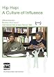 Hip Hop: A Culture of Influence