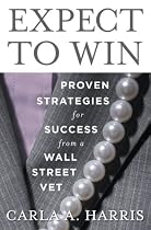 Expect to Win: Proven Strategies for Success from a Wall Street Vet