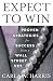 Expect to Win: Proven Strategies for Success from a Wall Street Vet