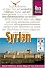 Bücher : Syrien: Die ganze Vielfalt Syriens: Damaskus, Aleppo, die Wüste, das Orontes-Tal, das Drusen-Gebirge, die Mittelmeerküste, die Djazira