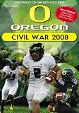 Oregon Football Civil War 2008 - The University of Oregon vs. Oregon State University