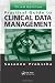 Practical Guide to Clinical Data Management, Third Edition