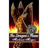 The Dragon's Flame (The Chronicles of Terah # 2)by Mackenzie Morgan