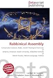 Rabbinical Assembly: Conservative Judaism, Rabbi, Jewish Theological Seminary of America, American Jewish University, Schechter Institute of Jewish Studies, Hebrew Language, Yeshiva