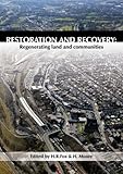 Restoration and recovery : regenerating land and communities