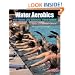 Water Aerobics for Fitness and Wellness (Wadsworth Activities Series)