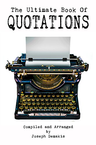 The Ultimate Book of Quotations The Ultimate Book of Quotations