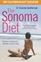 The Sonoma Diet: Slimmer, Trimmer and Healthier in Just 10 Days