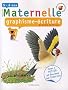 Maternelle, graphisme �criture, grande section : 5-6 Ans