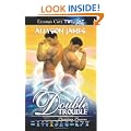 Doube Trouble - Planetary Passions (Ellora's Cave Presents)
