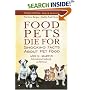 Food Pets Die for: Shocking Facts about Pet Food