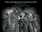 The Bomber Command memorial : we will remember them