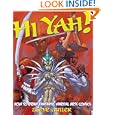 Hi-Yah!: How to Draw Fantastic Martial Arts Comics