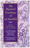 The Mystical Teachings of Al-Shadhili: Including His Life, Prayers Letters and Followers - A Translation from the Arabic of Ibn Al-Sabbagh's Durrat Al-Asrar Wa Tuhfat Al-Abrar (SUNY Series in Islam)