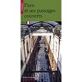 Paris et Ses Passages Couverts
