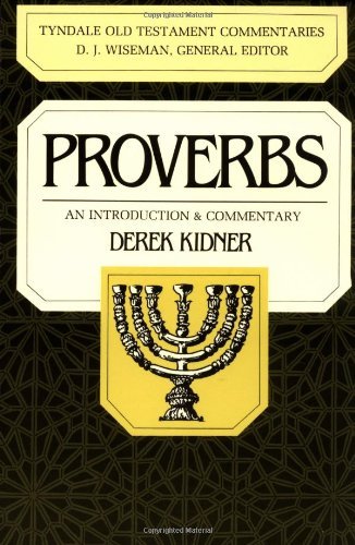 By Derek Kidner - Proverbs: An Introduction & Commentary (Tyndale Old Testament Com (1984-12-16) [Paperback]