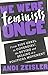 We Were Feminists Once: From Riot Grrrl to CoverGirl®, the Buying and Selling of a Political Movement