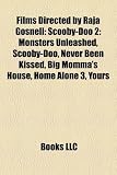 Films Directed By Raja Gosnell Study Guide ScoobyDoo 2 Monsters Unleashed Never Been Kissed Big Mommas House Home Alone 3 Yours