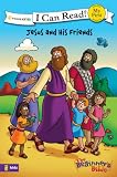 Jesus and His Friends (I Can Read! / The Beginner's Bible)