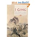 I Ging. Das Buch der Wandlungen