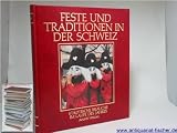 Produkt-Bild: Feste und Traditionen in der Schweiz. Band III. St&auml;dtische Br&auml;uche im Laufe des Jahres