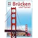 WAS IST WAS, Band 91: Br�cken und Tunnel