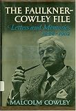 Review VIKING PRESS NY  / THE FAULKNER-COWLEY FILE , LETTERS AND MEMORIES, 1944-1962, 1966 EDITION