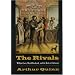 The Rivals: William Gwin, David Broderick, and the Birth of California