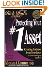 Protecting Your #1 Asset : Creating Fortunes from Your Ideas : An Intellectual Property Handbook (Rich Dad's Advisors)
