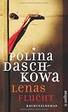 Lenas Flucht: Kriminalroman (Polina Daschkowa) - Polina Daschkowa