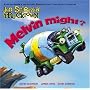 Melvin Might? (Trucktown)