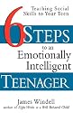 Six Steps to an Emotionally Intelligent Teenager: Teaching Social Skills to Your Teen