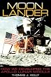 Moon Lander: How We Developed the Apollo Lunar Module (Smithsonian History of Aviation and Spaceflight)