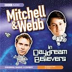Mitchell & Webb in Daydream Believers | David Mitchell,Robert Webb