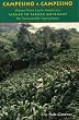 Campesino A Campesino: Voices from Latin America's Farmer to Farmer Movement for Sustainable Agriculture