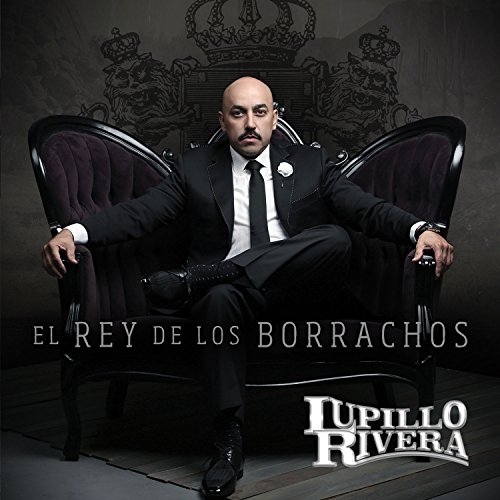 Lupillo Rivera - El Rey De Los Borrachos - Zortam Music