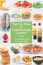 Fat, Fibre and Carbohydrate Counter