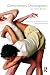 Contemporary Choreography: A Critical Reader