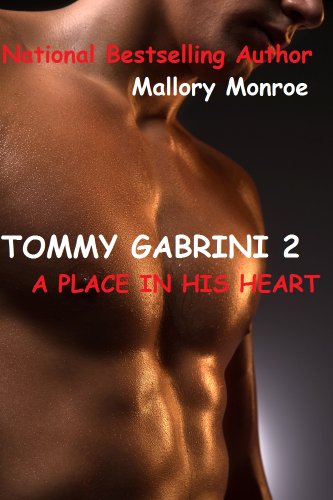 TOMMY GABRINI 2: A PLACE IN HIS HEART (The Gabrini Men Series Book 3)