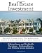 Real Estate Investment: Rental Properties, Foreclosures, Short Sales