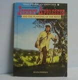 Johnny Appleseed and the Planting of the West: A Historical Novel (Disney's American Frontier, Book 5)