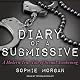 Diary of a Submissive: A Modern True Tale of Sexual Awakening
