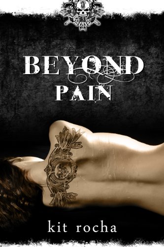 Beyond Pain (Beyond, Book Three) by Kit Rocha
