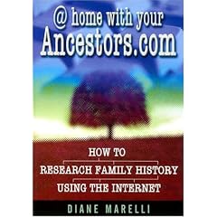 @ Home with Your Ancestors.Com: How to Research Family History Using the Internet
