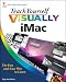 Teach Yourself Visually Imac (teach Yourself Visually (tech))