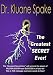 The Greatest Secret Ever by Dr. Kluane Spake