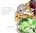 Tiffany Colored Gems