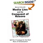 Click here to buy Media Lies and the Conquest of Kosovo by  Michel Collon.