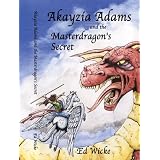 Akayzia Adams and the Masterdragon's Secret
